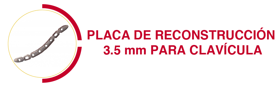 irene PLACA DE RECONSTRUCCIÓN 3.5 mm PARA CLAVÍCULA